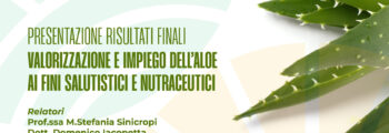 30 Dicembre, Rende: Valorizzazione e impiego dell’Aloe ai fini salutistici e nutraceutici. Presentati i risultati finali della ricerca